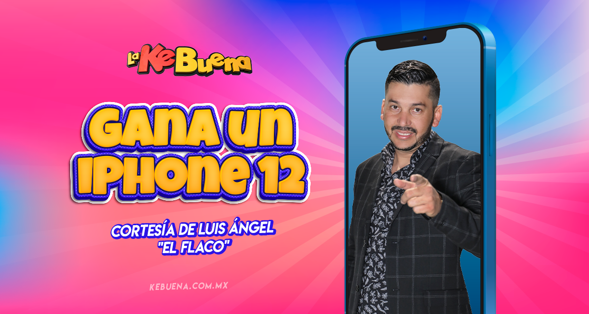 Gana un iPhone 12 cortesía de Luis Ángel 