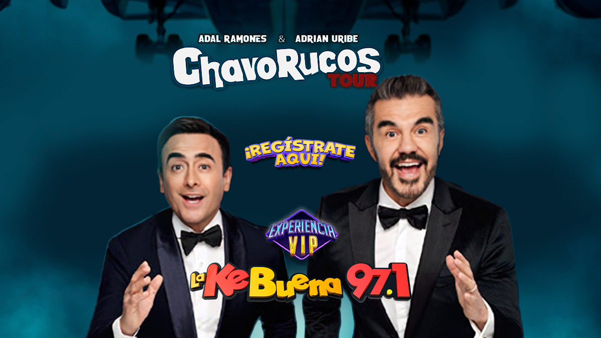 Experiencia VIP ChavoRucos Tour con Adal Ramones y Adrián Uribe Kebuena