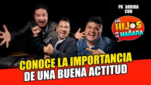 Conoce la importancia de una buena actitud.