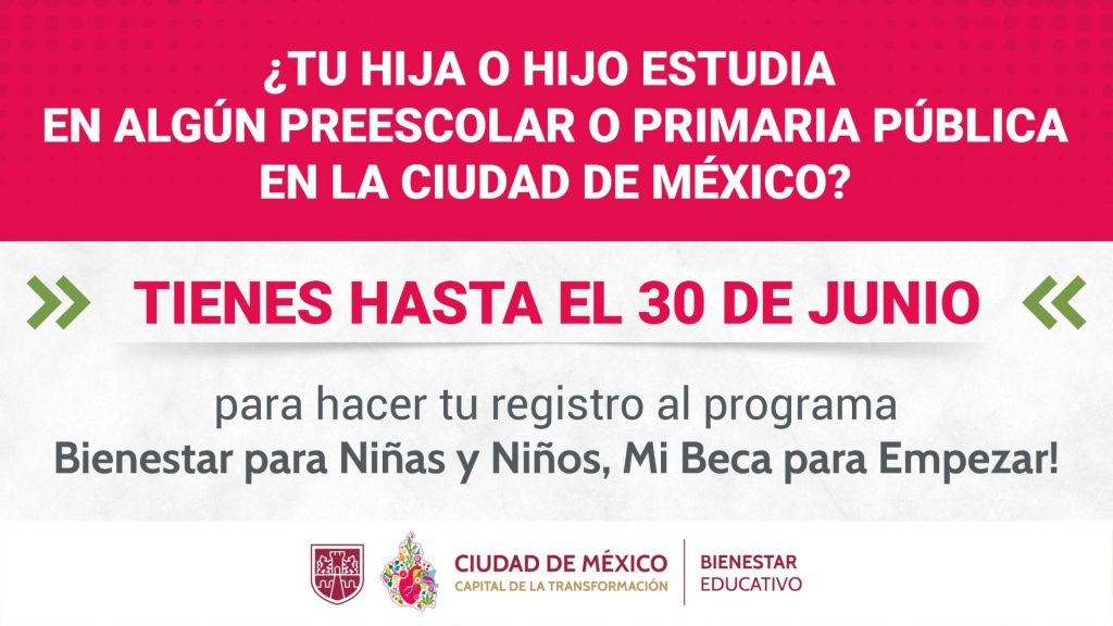 Fecha límite de inscripción para el programa Mi Beca para empezar CDMX