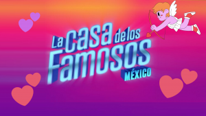 La Casa de los Famosos México