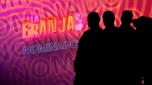 La Granja VIP nominados