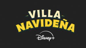 Villa Navideña Disney +