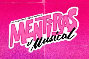 Mentiras el Musical Santa Fiesta 2025