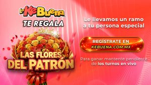 Flores del Patrón y La KeBuena