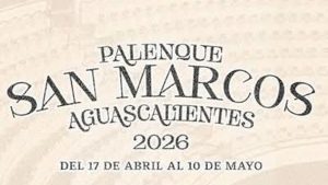 Palenque San Marcos Aguascalientes 2026
