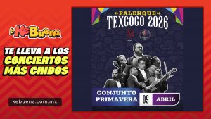 Conjunto Primavera Palenque Texcoco 2026